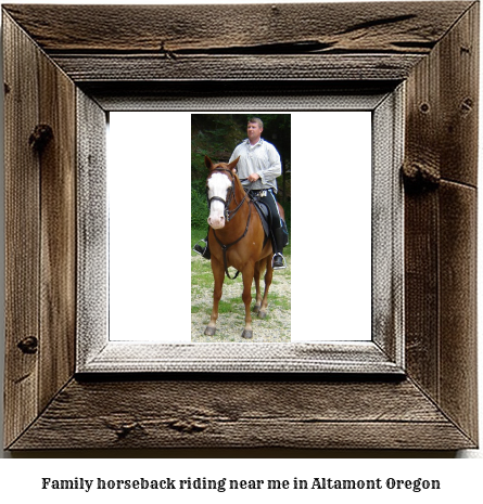 family horseback riding near me in Altamont, Oregon